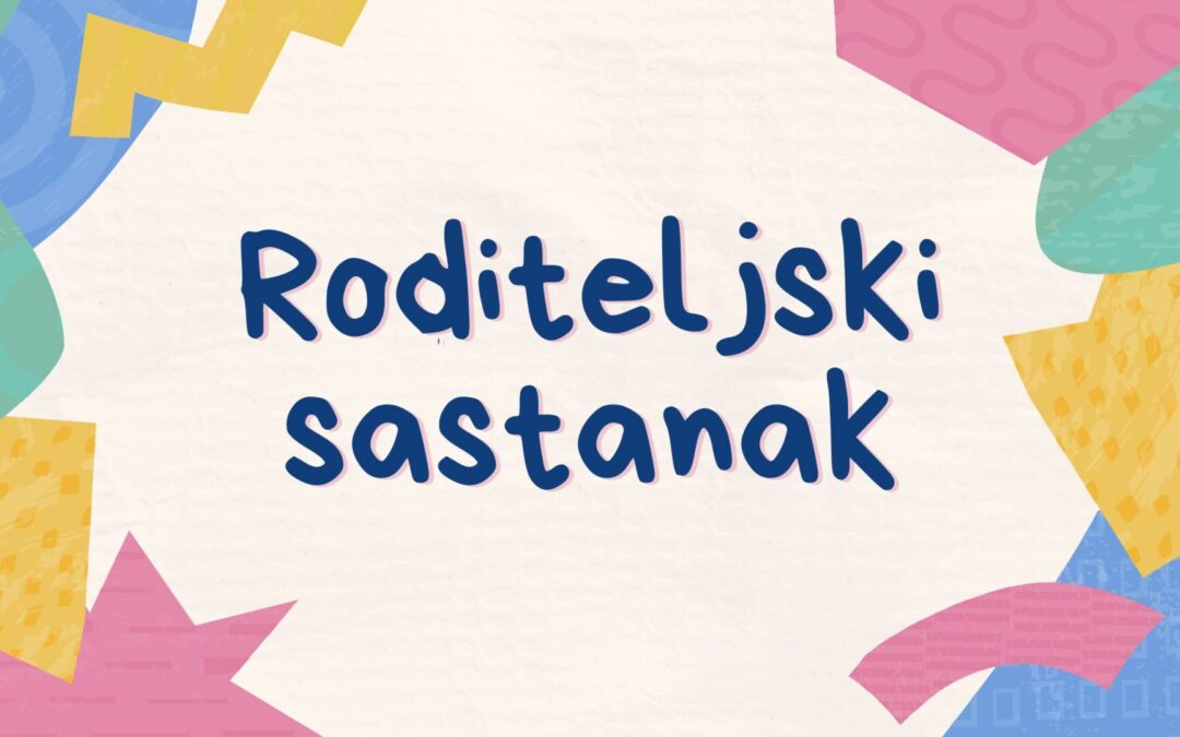 OBAVIJEST: SASTANAK S RODITELJIMA BUDUĆIH PRVAŠIĆA